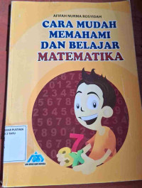 Image of CARA MUDAH MEMAHAMI DAN BELAJAR MATEMATIKA