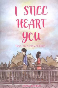 Image of I STILL HEART YOU FIRST LOVE NEVER DIES