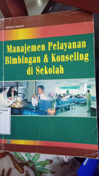 Image of MANAJEMEN PELAYANAN BIMBINGAN DAN KONSELING DI SEKOLAH