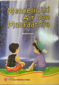 Image of MENYELIDIKI AIR DAN MANFAATNYA