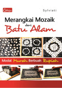Image of MERANGKAI MOZAIK DAR BATU ALAM MODAL MURAH BERBUAH RUPIAH