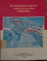 Image of TRI KOMANDO RAKYAT : PEMBEBASAN IRIAN BARAT